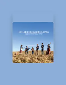 聆聽 Sugar Creek Bluegrass、觀看音樂影片、閱讀小傳、查看巡演日期等！
