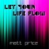 Let Your Life Flow