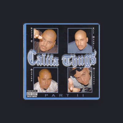 Listen to Califa Thugs, watch music videos, read bio, see tour dates & more!