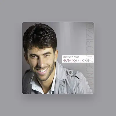 Listen to Francesco Rizzo, watch music videos, read bio, see tour dates & more!
