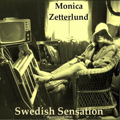 Swedish Sensation (Remastered 2014) - Monica Zetterlund