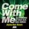 Come With Me (Alpha One Remix) [feat. Gary Adkins] - Single