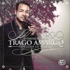 Trago Amargo - Single