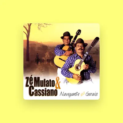 Listen to Zé Mulato & Cassiano, watch music videos, read bio, see tour dates & more!