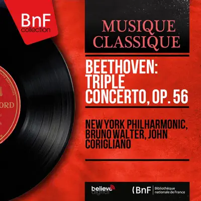 Beethoven: Triple Concerto, Op. 56 (Mono Version) - New York Philharmonic