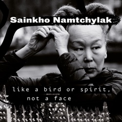 Sainkho Namtchylak - Erge Chokka To