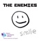 Smile (Single Version) - The Enemies lyrics