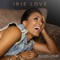 Good Love - Irie Love lyrics