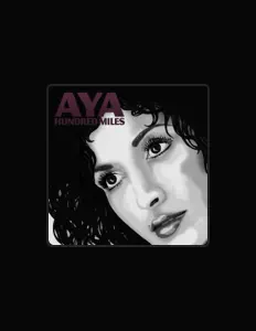 Ouve Aya, vê vídeos de música, lê a biografia, vê as datas da digressão e muito mais!