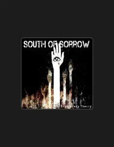 Ascolta South of Sorrow, guarda video musicali, leggi la biografia, vedi le date del tour & altro!