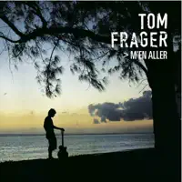 M'en aller — TOM FRAGER