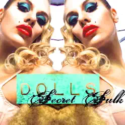 Secret Sulk - Dolls Secret Sulk - Dolls
