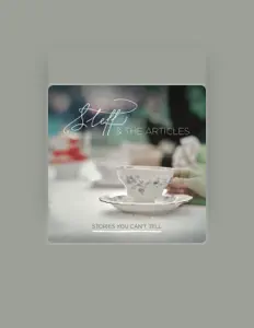 Hör dir Steff and the Articles an, schau dir Musikvideos an, lies die Biografie, finde Tourdaten und mehr!