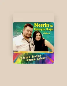 Nesrin Kağıt सुनें, म्यूज़िक वीडियो देखें, बायो पढ़ें, दौरे की तारीखें और बहुत कुछ देखें!