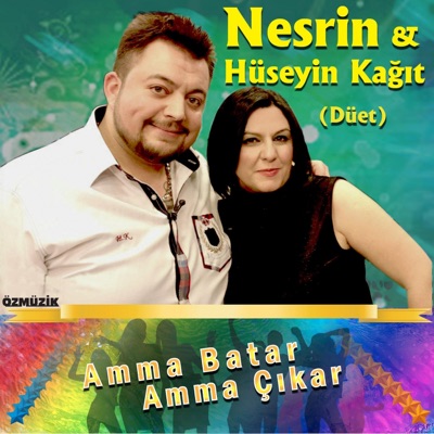 Amma Batar Amma Çıkar (feat. Hüseyin Kağıt) - Nesrin Kağıt | Shazam