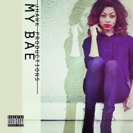 My Bae Jhawk Productions