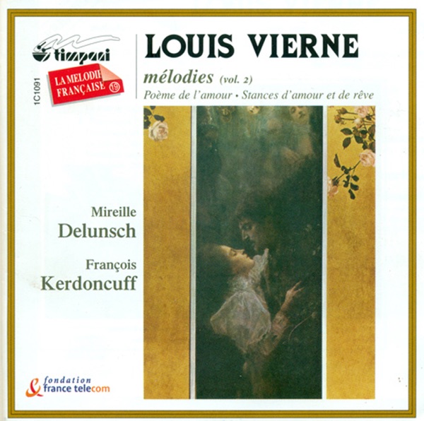 Vierne, L.: Vocal Music, Vol. 2 - Poemes De L'Amour - Stances D'Amour Et De Reve - Les Roses Blanches De La Lune