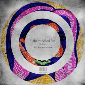 Nobody Asked Me - Single