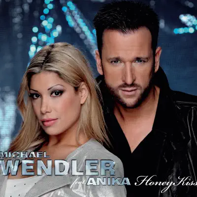 Honey Kiss (feat. Anika) [Remixes] - EP - Michael Wendler