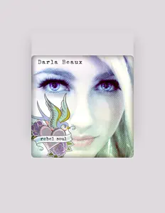 Escucha a Darla Beaux, mira vídeos musicales, lee la biografía, consulta fechas de giras y mucho más.