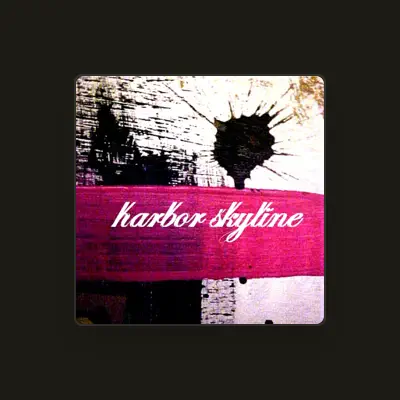 Listen to Harbor Skyline, watch music videos, read bio, see tour dates & more!
