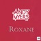 Roxane - Andy Myers lyrics