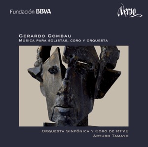 Gerardo Gombau: Musica para Solistas, Coro y Orquesta