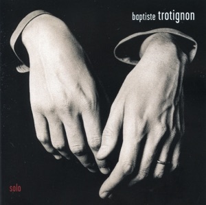 Baptiste Trotignon Solo