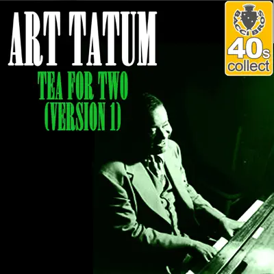 Tea for Two (Remastered) [Version 1] - Single - Art Tatum