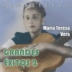 Grandes Éxitos 2 (Remastered) - María Teresa Vera