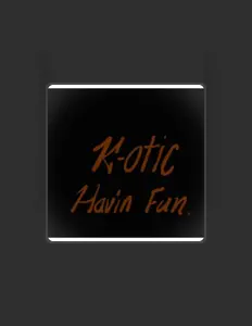 Listen to K-OTIC, watch music videos, read bio, see tour dates & more!