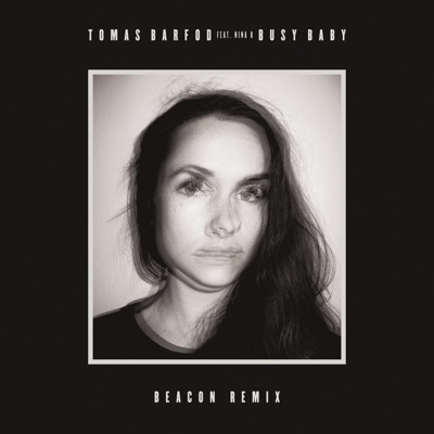 Busy Baby (feat. Nina K) [Beacon Remix] - Single