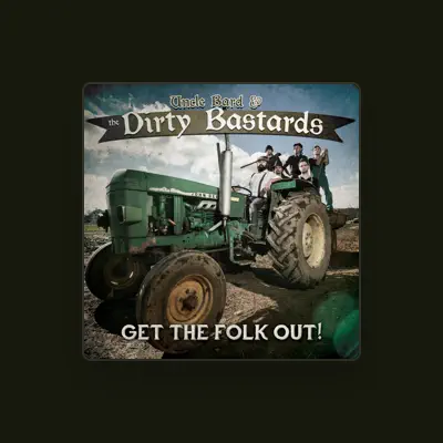 Listen to Uncle Bard & The Dirty Bastards, watch music videos, read bio, see tour dates & more!