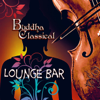 Buddha Classical Lounge Bar (60 Tracks) - 群星