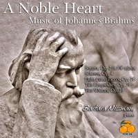 A Noble Heart: Music of Johannes Brahms - Barbara Nissman