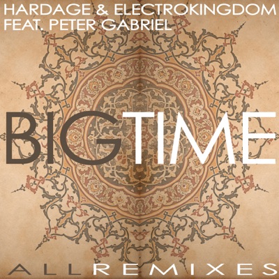 Big Time: All Remixes (feat. Peter Gabriel)