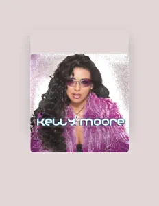 Kelly Mooreを聴いたり、ミュージックビデオを鑑賞したり、経歴やツアー日程などを確認したりしましょう！