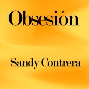 Obsesiòn (feat. Alegrìa Amaya) - Single