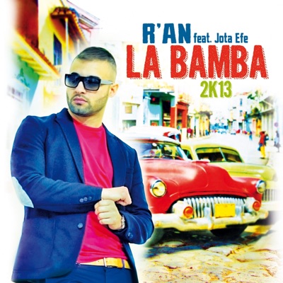 R’AN - La Bamba 2k13 (feat. Jota Efe)