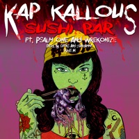 Sushi Bar (feat. Wrekonize & Psalm One) - Single - Kap Kallous