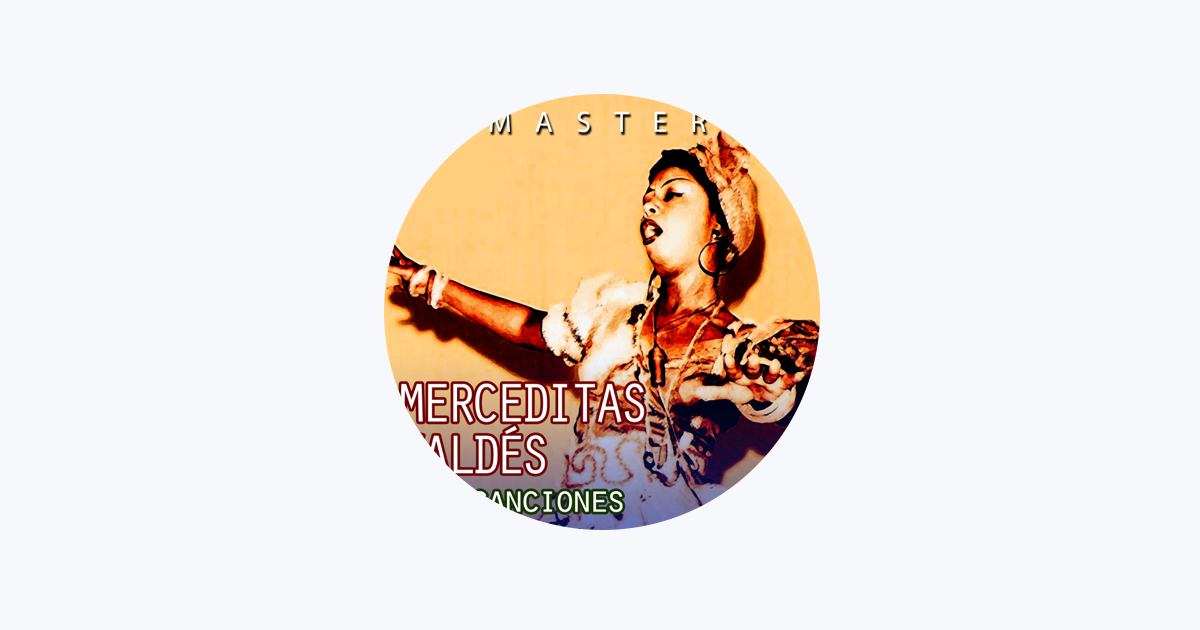 Merceditas Valdés – Apple Music