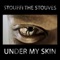 Under My Skin - Stouffi the Stouves lyrics
