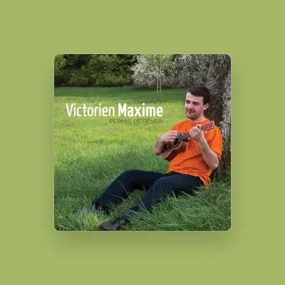 Listen to Victorien Maxime, watch music videos, read bio, see tour dates & more!