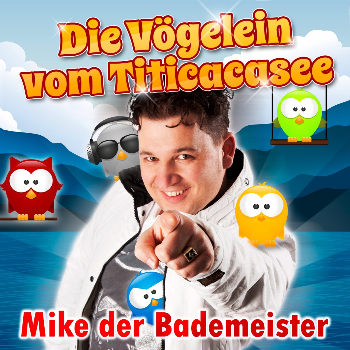 ‎Die Vögelein vom Titicacasee Single Album by Mike der Bademeister