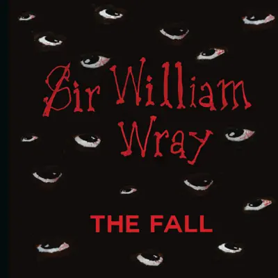 Sir William Wray - Single - The Fall