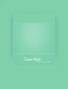 Poslechněte si interpreta Outside Noise, sledujte hudební videa, přečtěte si životopis, podívejte se na data turné a další informace.