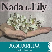 Nada the Lily (Unabridged) - H. Rider Haggard