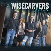 Wisecarvers - I Wouldn't Take Nothing For My Journey Now