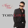 Toby Love - Lejos