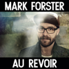 Au Revoir (feat. Sido) - Mark Forster